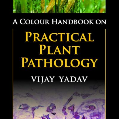 A Colour Handbook on Practical Plant Pathology