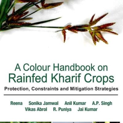 A Colour Handbook on Rainfed Kharif Crops: Protection