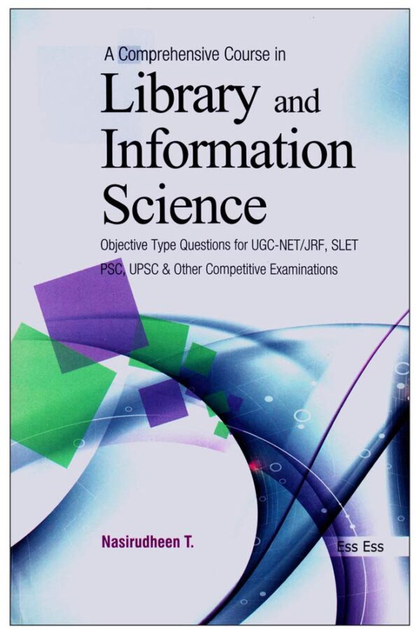 A Comprehensive Course in Library and Information Science: Objective Type Questions for UGC-NET/JRF