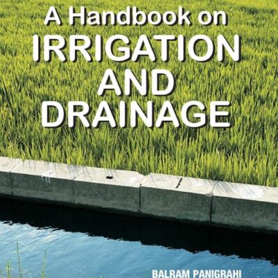 A Handbook on Irrigation and Drainage