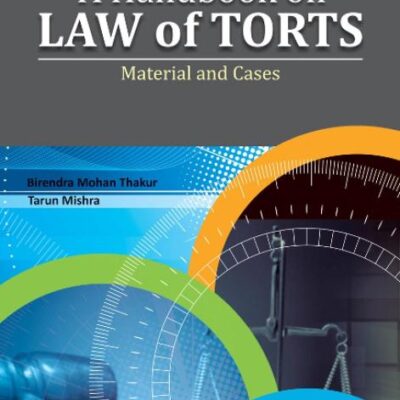 Handbook on Law of Torts: Material & Cases