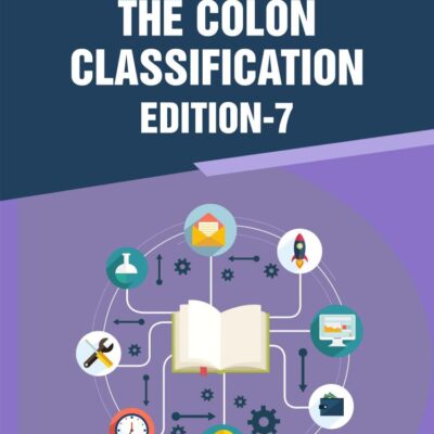 A PRACTICAL GUIDE TO THE COLON CLASSIFICATION EDITION-7