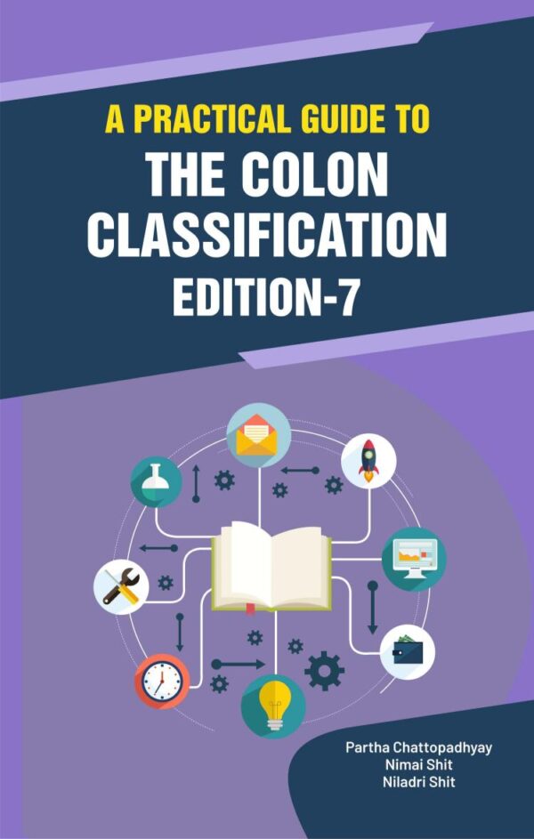 A PRACTICAL GUIDE TO THE COLON CLASSIFICATION EDITION-7