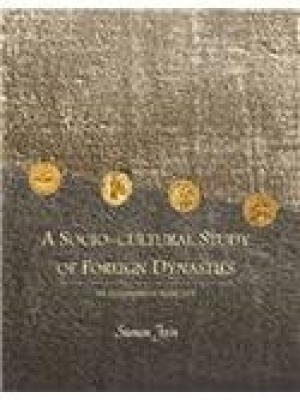 A Socio Cultural; Study of Foreign Dynasties: An Epigraphical Approach