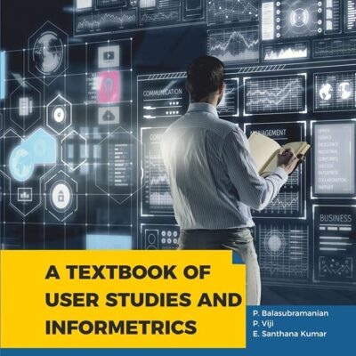 A Textbook of User Studies and Informetrics