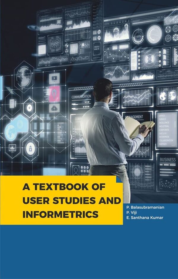 A Textbook of User Studies and Informetrics