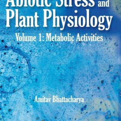 Abiotic Stress and Plant Physiology