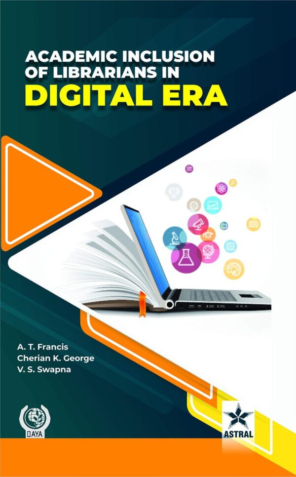 Academic Inclusion of Librarians in Digital Era (9789388982948)