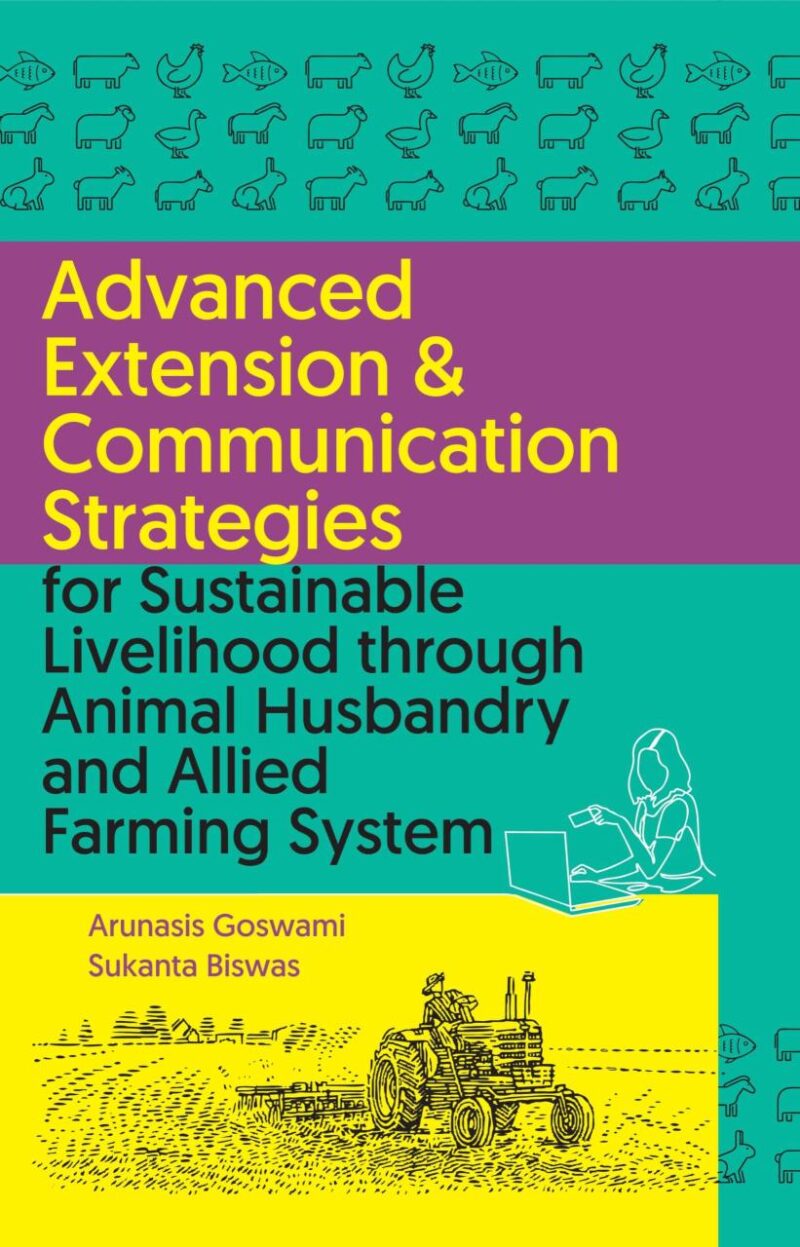 Advanced Extension & Communication Strategies for Sustainable Livelihood Through Animal Husbandry and Allied Farming System