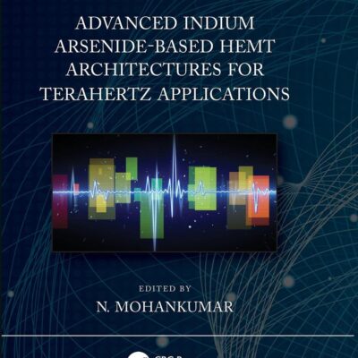 Advanced Indium Arsenide-Based HEMT Architectures for Terahertz Applications