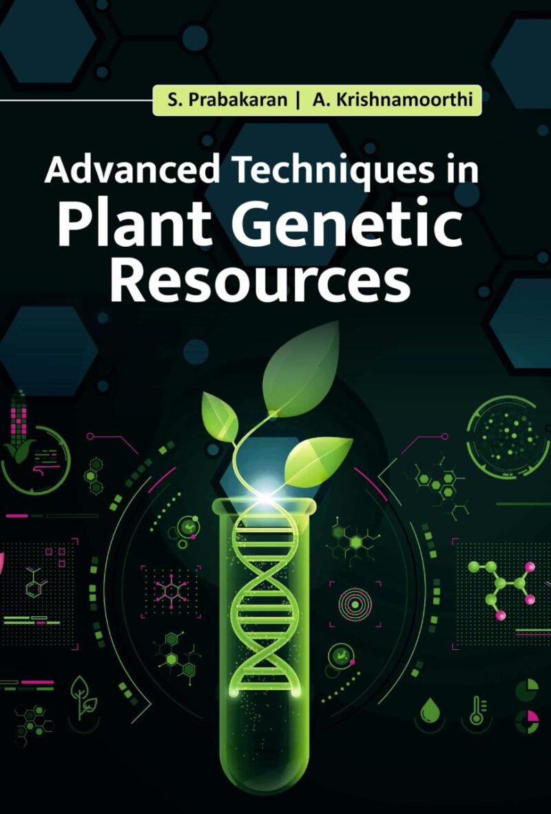 Advanced Techniques in Plant Genetic Resources