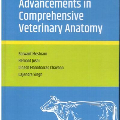 Advancements in Comprehensive Veterinary Anatomy