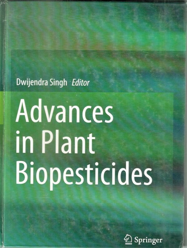 ADVANCES IN PLANT BIOPESTICIDES