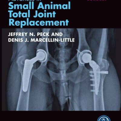 Advances in Small Animal Total Joint Replacement: 4 (AVS Advances in Veterinary Surgery)