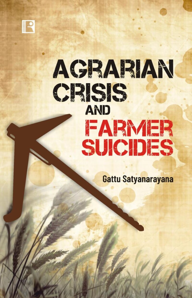 AGRARIAN CRISIS AND FARMER SUICIDES