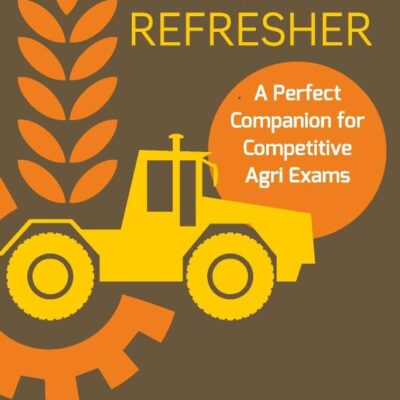 Agri Refresher: A Perfect Companion for Competitive Agri Exam