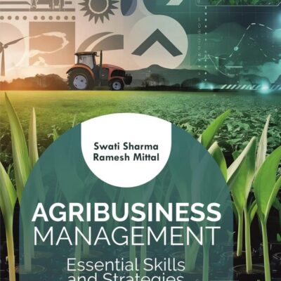 Agribusiness Management: Essential Skills and Strategies