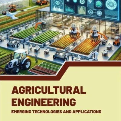 Agricultural Engineering: Emerging Technologies and Applications