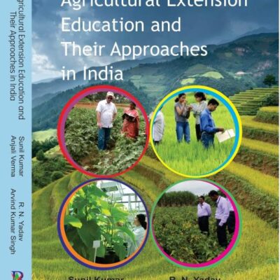 AGRICULTURAL EXTENSION EDUCATION AND THEIR APPROACHES IN INDIA