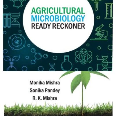 Agricultural Microbiology: Ready Reckoner: A Ready Reckoner
