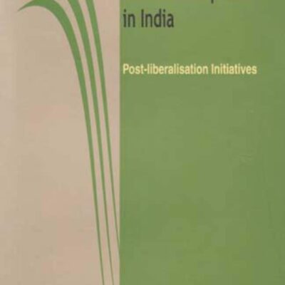 Agriculture and Rural Development in India: Post-liberalisation Initiatives