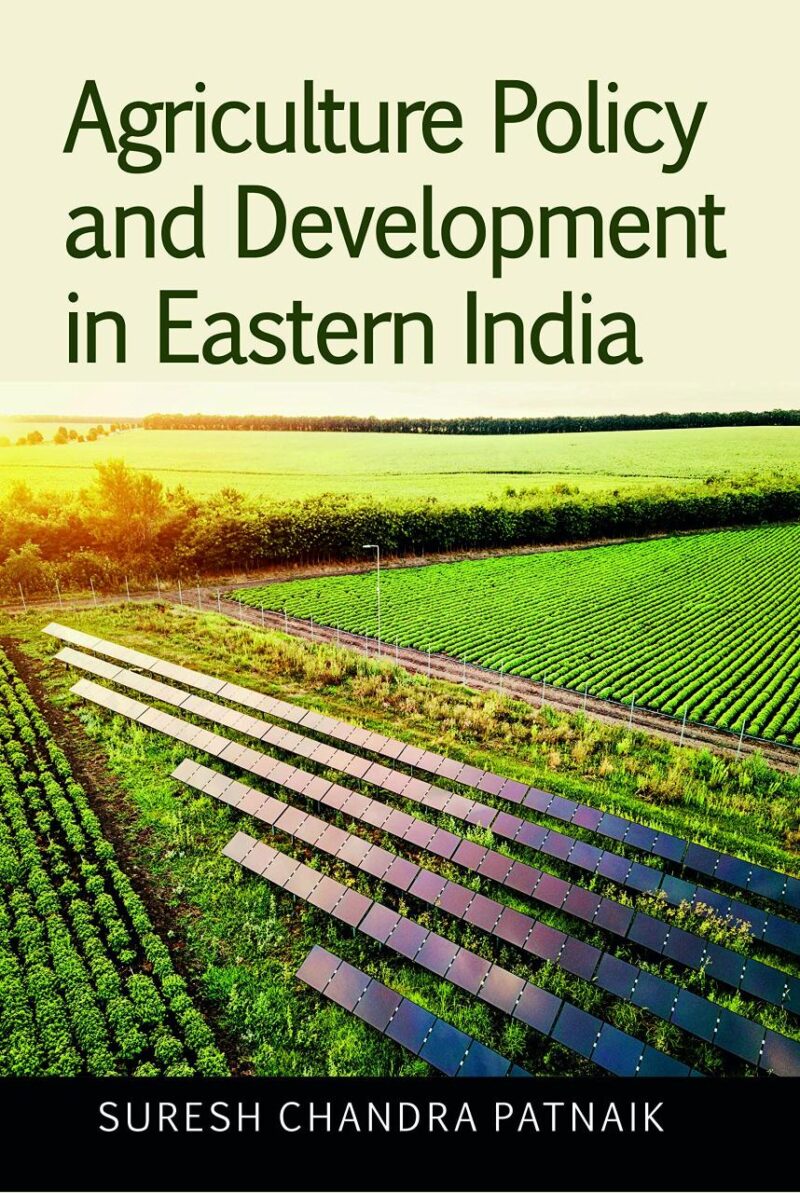 Agriculture Policy and Development in Eastern India