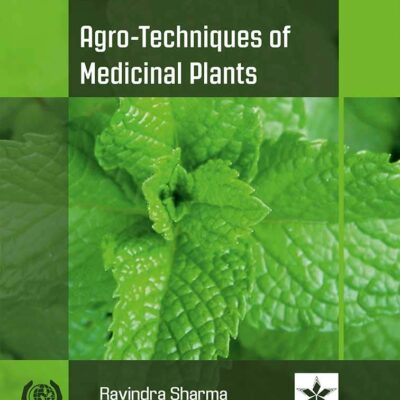 Agro Techniques of Medicinal Plants