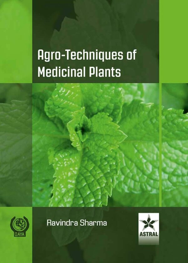 Agro Techniques of Medicinal Plants