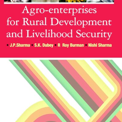 Agro-Enterprises for Rural Development and Livelihood Security