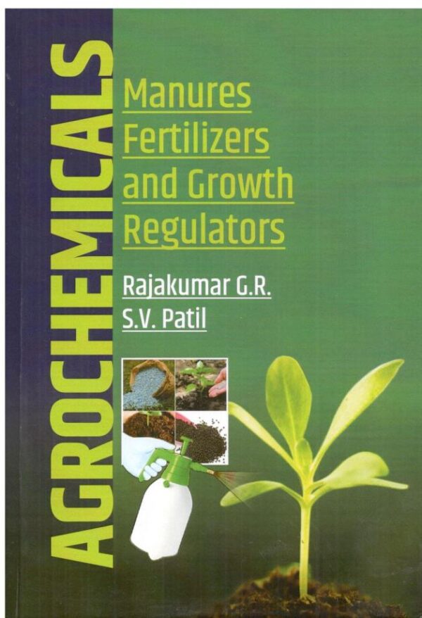 Agrochemicals: Manure Fertilizers and Growth Regulators