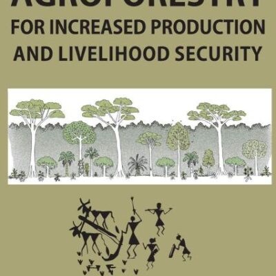 Agroforestry for Increased Production and Livelihood Security