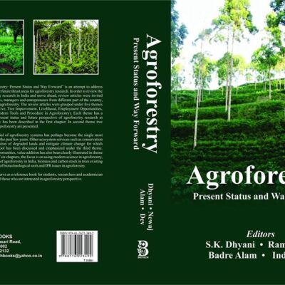 Agroforestry: Present Status and Way Forward