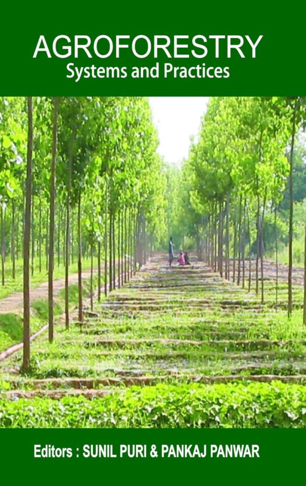 Agroforestry: Systems and Practices