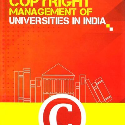 An Introduction to Fair Use and Copyright Management of Universities in India
