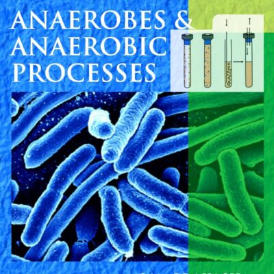Anaerobes and Anaerobic Processes