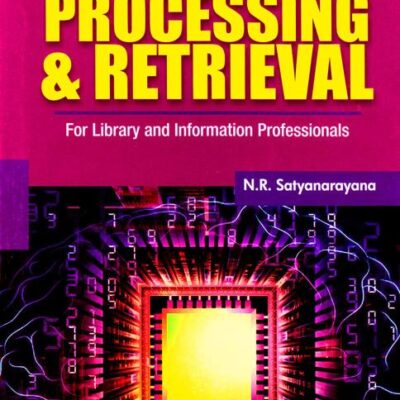 An Introduction to Information Processing & Retrieval: For Library and Information Professionals