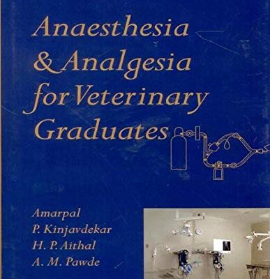 Anaesthesia and Analgesia for Veterinary Graduates