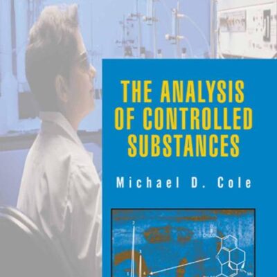 ANALYSIS OF CONTROLLED SUBSTANCES (ANALYTICAL TECHNIQUES IN THE SCIENCES)