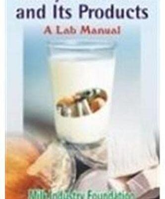 Analysis of Milk and Its Products: A Lab Manual