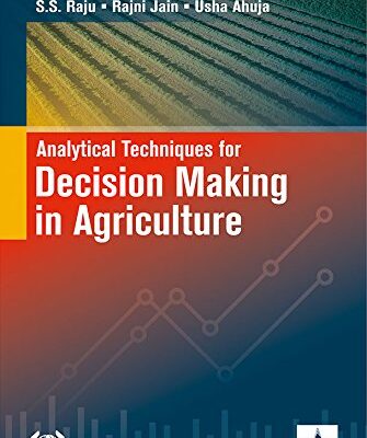 Analytical Techniques for Decision Making in Agriculture