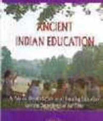 Ancient Indian Education: A Plea for Reintroduction as A Liberating Education from the Decandence of Our Time