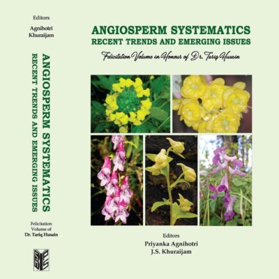 Angiosperm Systematics:Recent trends and emerging issues (Felicitation volume in honour of Dr. Tariq Husain)