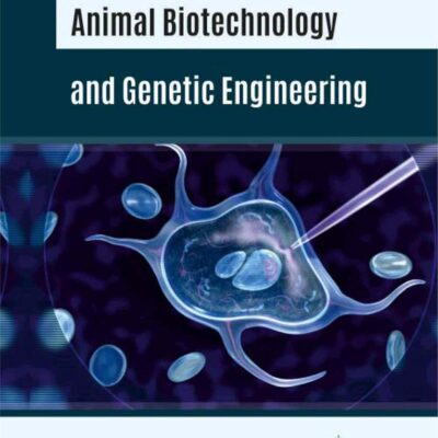 Animal Biotechnology and Genetic Engineering