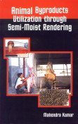 Animal Byproducts Utilisation through Semi-Moist Rendering
