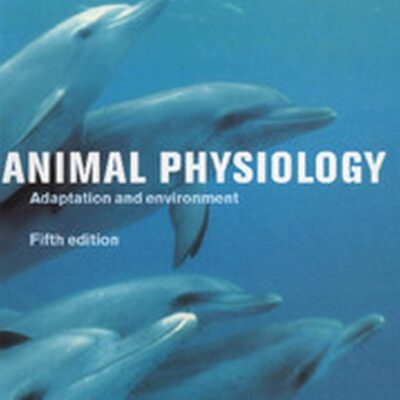 ANIMAL PHYSIOLOGY ADAPTATION AND ENVIRONMENT