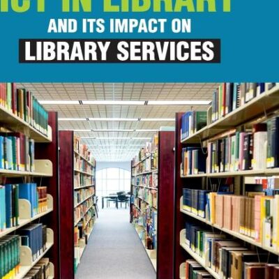 Application of ICT in Library and Its Impact on Library Services