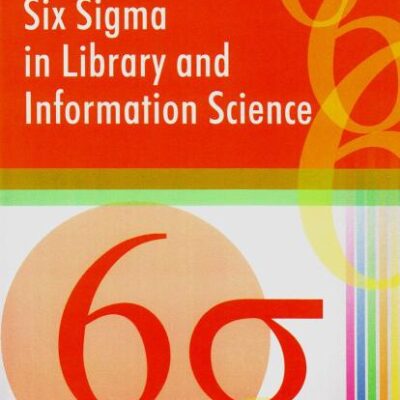 Application of Six Sigma in Library & Information Science