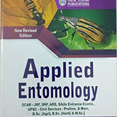 Applied Entomology: ICAR JRF ICAR SRF IARI SRF ARS SAUs Entrance 4th edn (PB)