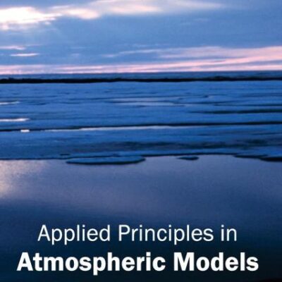 Applied Principles in Atmospheric Models