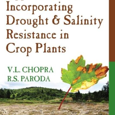 Approaches for Incorporating Drought and Salinity Resistance in Crop Plants